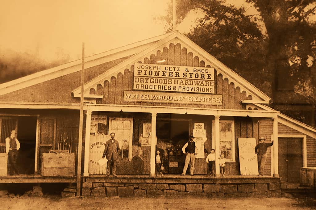 Joseph Getz & Bros. Pioneer Store in Northern California.